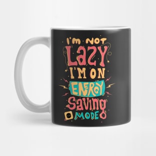 I'm not lazy Mug